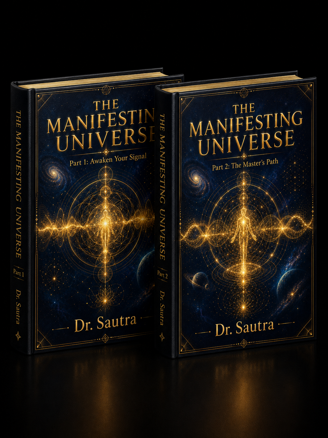 The Manifesting Universe by Dr. Sautra Part 1 & 2