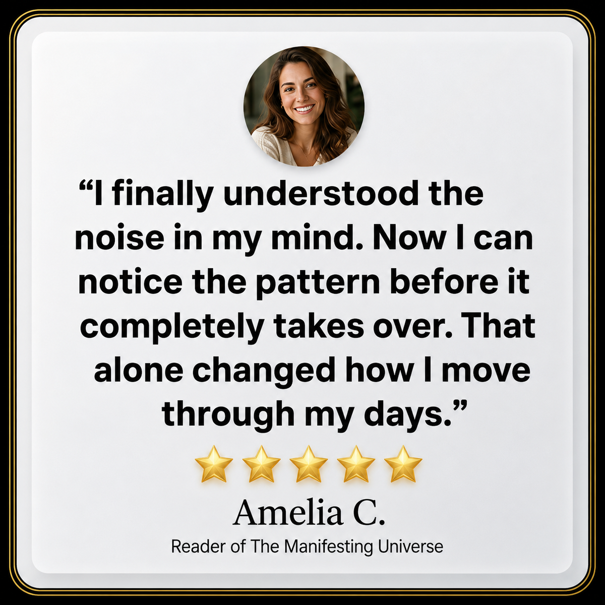 A square graphic featuring a customer review quote from Amelia C. with a small circular photo of the reviewer at the top, five gold stars, and the text 'Reader of The Manifesting Universe' on a white background with a thin dark border.